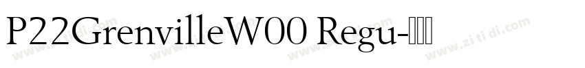 P22GrenvilleW00 Regu字体转换